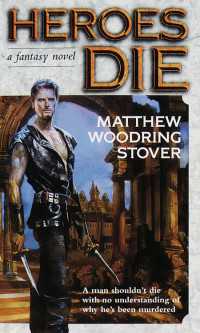 Heroes Die : A Fantasy Novel