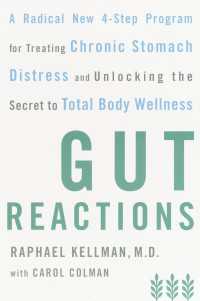 Gut Reactions : A Radical New 4-Step Program for Treating Chronic Stomach Distress and Unlocking the Secret to Total Body Wellness