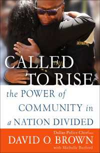 Called to Rise : The Power of Community in a Nation Divided