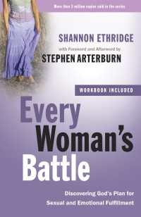 Every Woman's Battle : Discovering God's Plan for Sexual and Emotional Fulfillment