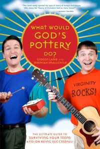 What Would God's Pottery Do? : The Ultimate Guide to Surviving Your Teens and/or Being Successful!