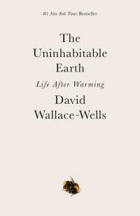 『地球に住めなくなる日：「気候崩壊」の避けられない真実』（原書）<br>The Uninhabitable Earth : Life After Warming