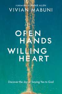 Open Hands, Willing Heart : Discover the Joy of Saying Yes to God