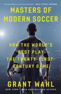 Masters of Modern Soccer : How the World's Best Play the Twenty-First-Century Game