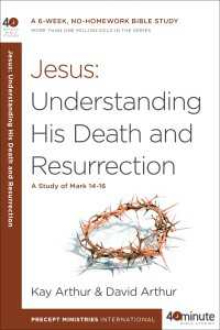 Jesus: Understanding His Death and Resurrection : A Study of Mark 14-16