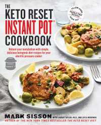 The Keto Reset Instant Pot Cookbook : Reboot Your Metabolism with Simple, Delicious Ketogenic Diet Recipes for Your Electric Pressure Cooker: A Keto Diet Cookbook