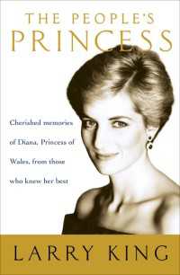 The People's Princess : Cherished Memories of Diana, Princess of Wales, From Those Who Knew Her Best