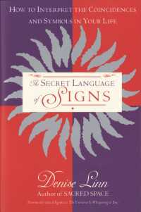 The Secret Language of Signs : How to Interpret the Coincidences and Symbols in Your Life