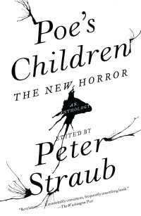 Poe's Children : The New Horror: An Anthology