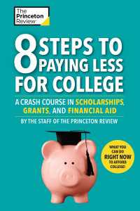 8 Steps to Paying Less for College : A Crash Course in Scholarships, Grants, and Financial Aid