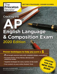 Cracking the AP English Language & Composition Exam, 2020 Edition : Practice Tests & Prep for the NEW 2020 Exam