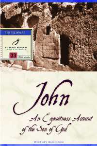 John : An Eyewitness Account of the Son of God