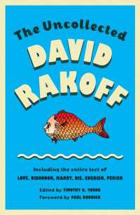 The Uncollected David Rakoff : Including the entire text of Love, Dishonor, Marry, Die, Cherish, Perish