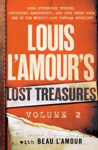 Louis L'Amour's Lost Treasures: Volume 2 : More Mysterious Stories, Unfinished Manuscripts, and Lost Notes from One of the World's Most Popular Novelists