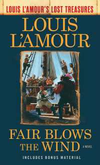 Fair Blows the Wind (Louis L'Amour's Lost Treasures) : A Novel