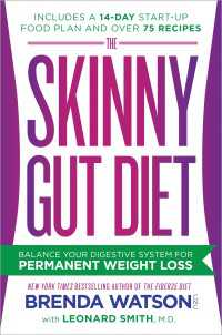 The Skinny Gut Diet : Balance Your Digestive System for Permanent Weight Loss