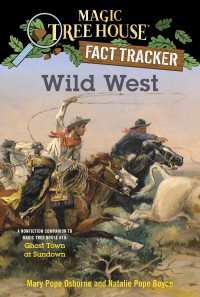 Wild West : A Nonfiction Companion to Magic Tree House #10: Ghost Town at Sundown