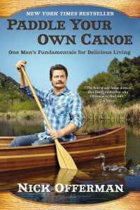 Paddle Your Own Canoe : One Man's Fundamentals for Delicious Living