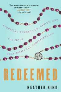 Redeemed : Stumbling Toward God, Sanity, and the Peace That Passes AllUnderstanding