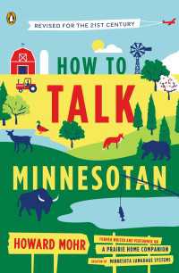 How to Talk Minnesotan : Revised for the 21st Century