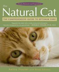The Natural Cat : The Comprehensive Guide to Optimum Care