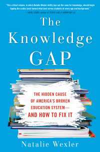 The Knowledge Gap : The Hidden Cause of America's Broken Education System--and How to Fix it