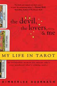 The Devil, The Lovers and Me : My Life in Tarot