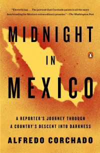 Midnight in Mexico : A Reporter's Journey Through a Country's Descent into Darkness