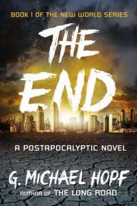 The End : A Postapocalyptic Novel