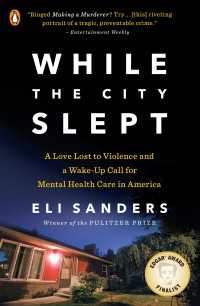 While the City Slept : A Love Lost to Violence and a Wake-Up Call for Mental Health Care in America