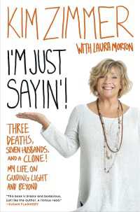 I'm Just Sayin'! : Three Deaths, Seven Husbands, and a Clone! My Life on Guiding Light and Beyond