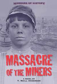 Horrors of History: Massacre of the Miners : A Novel
