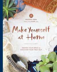 Make Yourself at Home : Design Your Space to Discover Your True Self