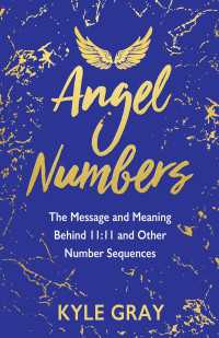 Angel Numbers : The Message and Meaning Behind 11:11 and Other Number Sequences