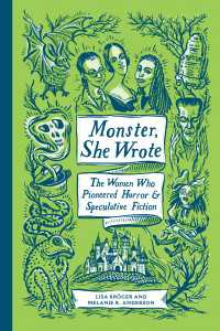 Monster, She Wrote : The Women Who Pioneered Horror and Speculative Fiction
