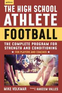 The High School Athlete: Football : The Complete Program for Strength and Conditioning - For Players and Coaches
