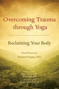 『トラウマをヨーガで克服する』（原書）<br>Overcoming Trauma through Yoga : Reclaiming Your Body
