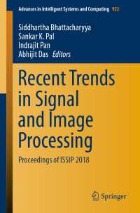 Recent Trends in Signal and Image Processing : Proceedings of ISSIP 2018