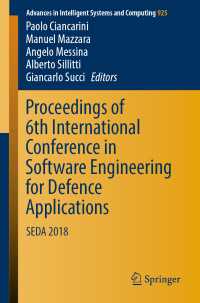 Proceedings of 6th International Conference in Software Engineering for Defence Applications : SEDA 2018