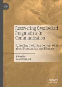 Recovering Overlooked Pragmatists in Communication : Extending the Living Conversation about Pragmatism and Rhetoric