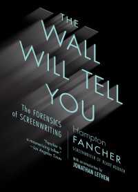 The Wall Will Tell You : The Forensics of Screenwriting