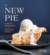 The New Pie : Modern Techniques for the Classic American Dessert: A Baking Book