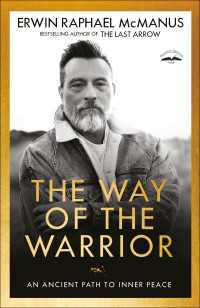 The Way of the Warrior : An Ancient Path to Inner Peace