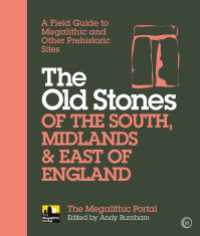 The Old Stones of the South, Midlands & East of England : A Field Guide to Megalithic and Other Prehistoric Sites