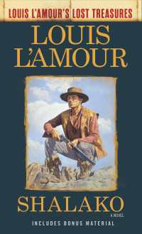 Shalako (Louis L'Amour's Lost Treasures) : A Novel