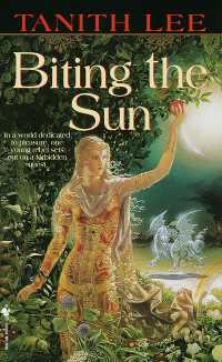 Biting the Sun : A Novel