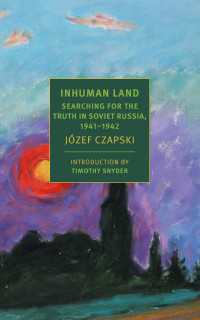 Inhuman Land : Searching for the Truth in Soviet Russia, 1941-1942