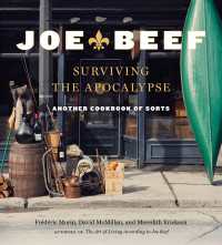 Joe Beef: Surviving the Apocalypse : Another Cookbook of Sorts