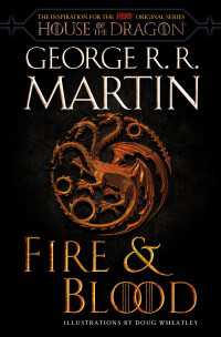 Fire & Blood : 300 Years Before A Game of Thrones