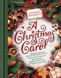 Charles Dickens's A Christmas Carol : A Book-to-Table Classic